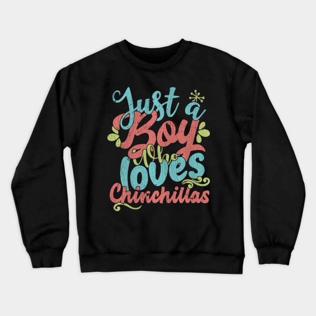 Just A Boy Who Loves Chinchillas - Farmers Gift graphic Crewneck Sweatshirt by theodoros20